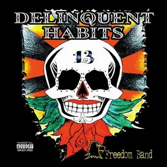 Freedom Band by Delinquent Habits