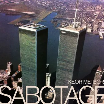 Sabotage by Keor Meteor