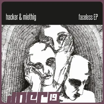 Faceless EP by Hacker & Miethig