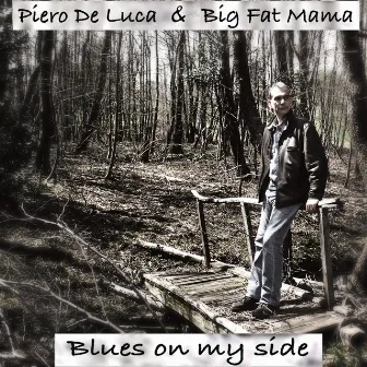 Blues On My Side by Big Fat Mama