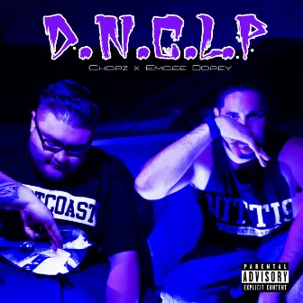 D.N.C.L.P by Emcee Dopey