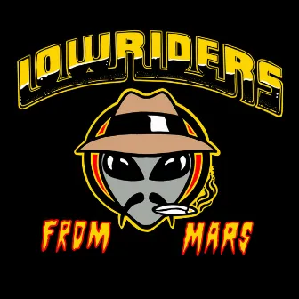 Lowriders from Mars by Manic Hispanic