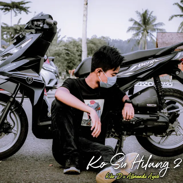 Ko Su Hilang 2 (feat. Allmendo Ayok)