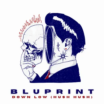 Down Low (Hush Hush) by Bluprint