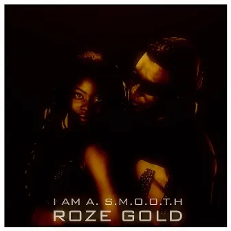 Roze Gold by I Am A. S.M.O.O.T.H