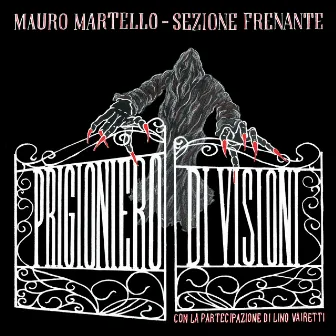 Prigioniero di visioni by Sezione Frenante