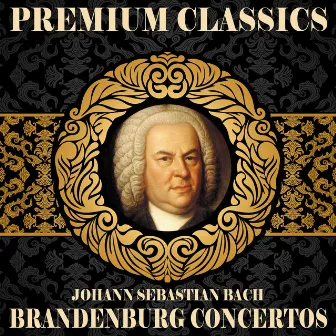 Johann Sebastian Bach: Premium Classics. Brandenburg Concertos by Orquesta Sinfónica De Radio Hamburgo