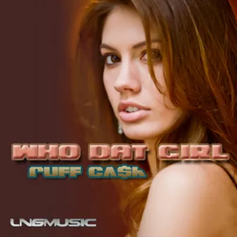 Who Dat Girl by Ruff Cash