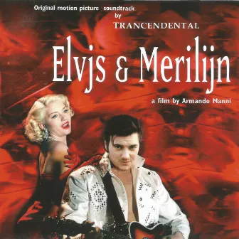 Elvjs & Merilijn (Original Motion Picture Soundtrack) by Trancendental