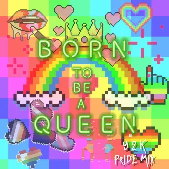 Born To Be A Queen (Y2K Pride Mix) by Aunduh