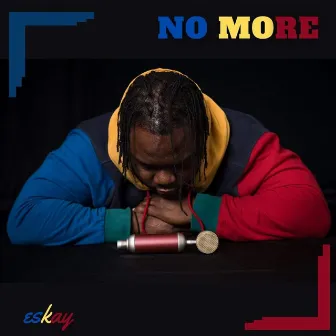 NO MORE by ESKAY