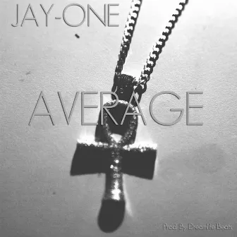 Average Nigga by Jay-One