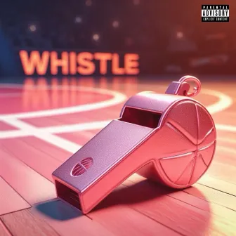 WHISTLE by Zoey