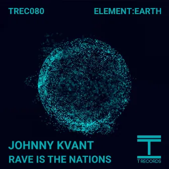 Rave Is the Nations by Johnny Kvant