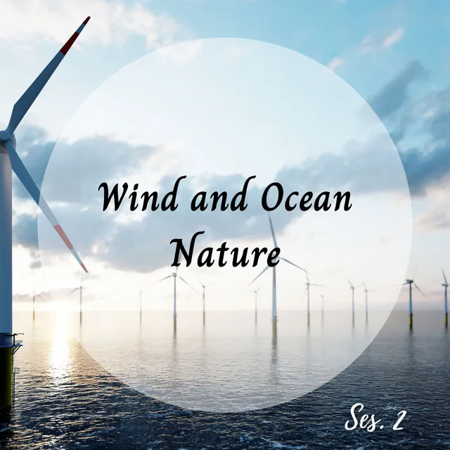 Wind and Ocean Nature Ses. 2