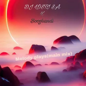 Melody plays by Dj losti-sa