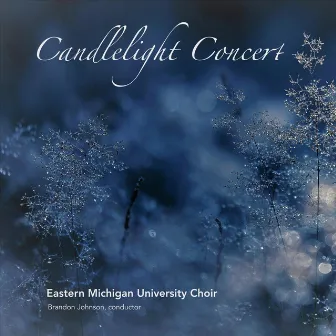 Candlelight Concert by Eastern Michigan University Choir