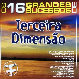 Os 16 Grandes Sucessos de Terceira Dimensão - Série + by Terceira Dimensão