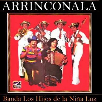 Arrinconala by Los Hijos De La Niña Luz