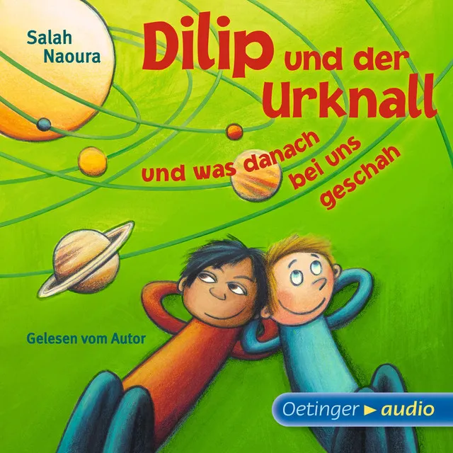 Dilip und der Urknall und was danach bei uns geschah (Autorisierte Lesefassung)