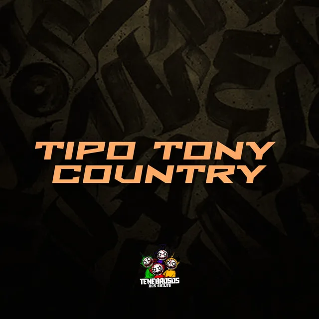 Tipo Tony Country