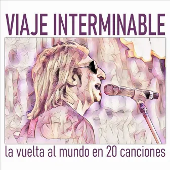 Viaje Interminable (La Vuelta al Mundo en 20 Canciones) [En Vivo] by Daniel Poli