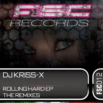 Rolling Hard Ep The Remixes by Dj Kriss-X