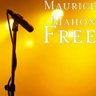 Free by Maurice Mahon