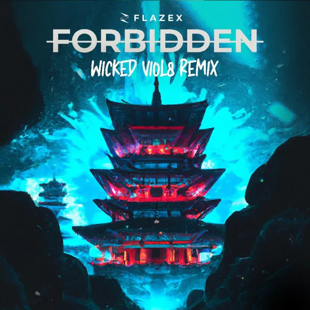 Forbidden - Wicked Viol8 Remix