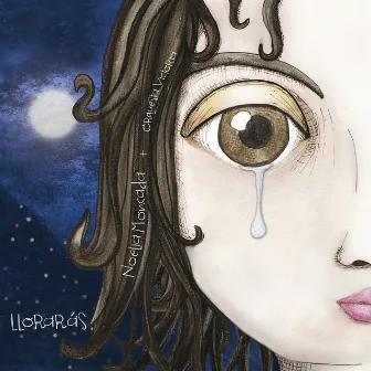 Llorarás by Noelia Moncada