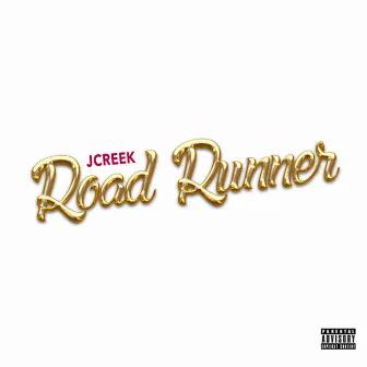 Road Runner by J Creek