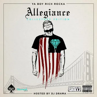 Allegiance (Deluxe Edition) by Ya Boy Rich Rocka