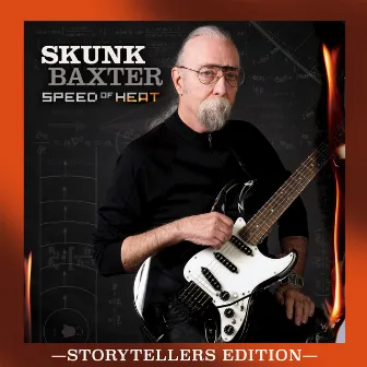 Speed of Heat (Storytellers Edition) by Skunk Baxter