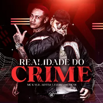 Realidade do Crime by MC Kalil