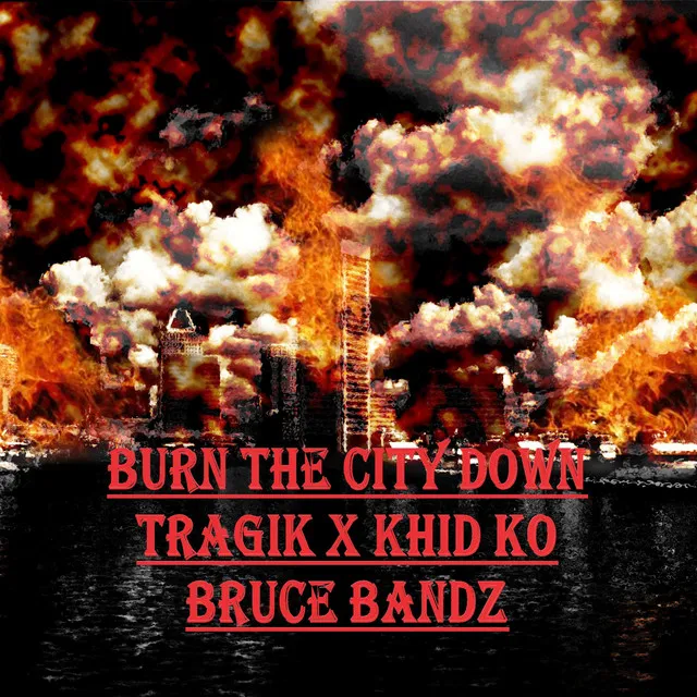 Burn the City Down