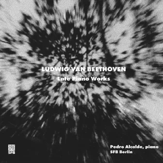 Beethoven: Late Piano Works // SFB recordings 1995, 1996 by Pedro Alcalde