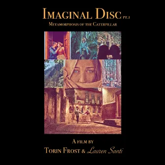 Introducing: Imaginal Disc pt.I (Metamorphosis of the Caterpillar) by Torin Frost