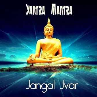 Jangal Jvar by Yantra Mantra