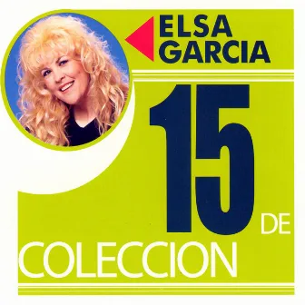 15 De Coleccion by Elsa Garcia