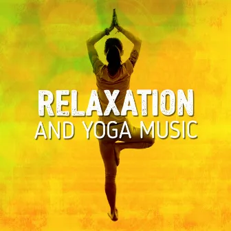 Relaxation and Yoga Music by Unknown Artist