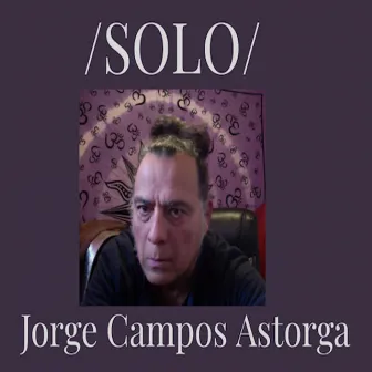 /Solo/ by Jorge Campos