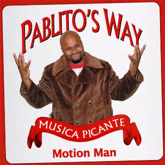 Pablito's Way by Motion Man