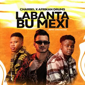 Labanta Bu Mexi (Remix) by Charbel