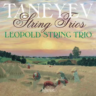 Taneyev: 3 String Trios by Leopold String Trio