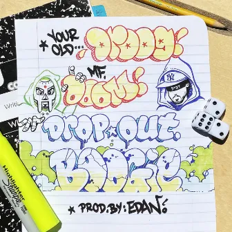 Dropout Boogie by Your Old Droog