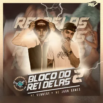 Bloco do Rei Delas 2 by Mc Jhon Gomes