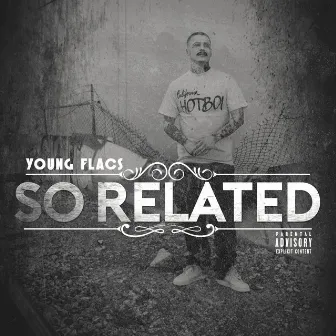 So Related by Young Flacs