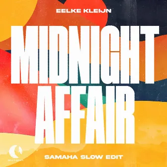 Midnight Affair (Samaha Slow Edit) by Eelke Kleijn