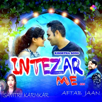 Intezar Me by Aftab Jaan