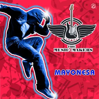 Mayonesa by The Music Makers